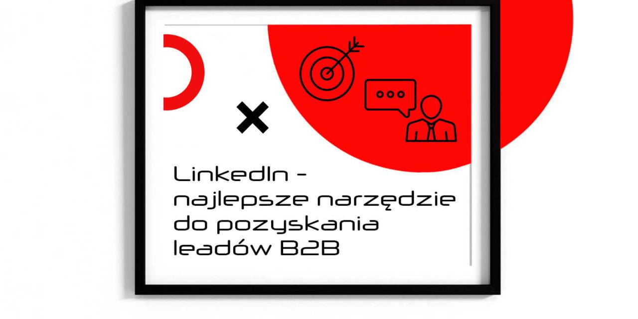 https://nakatomi.pl/wp-content/uploads/2022/06/Nakatomi-Agencja-Marketingowa-Warszawa-blog-PL-LinkedIn-najlepsze-narzedzie-do-pozyskania-leadow-B2B-1280x640.jpg