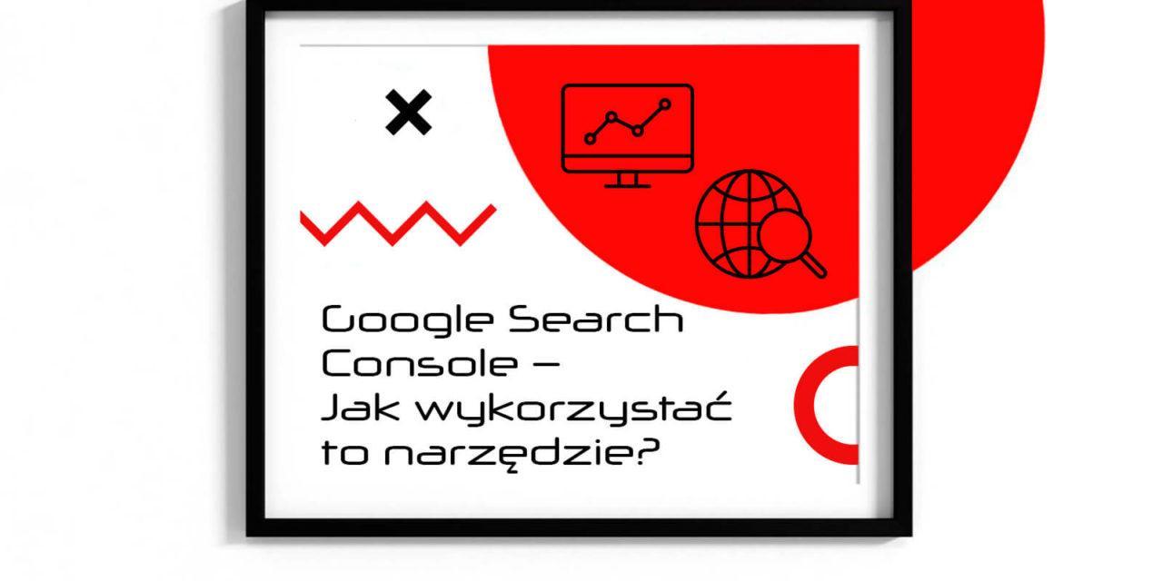 https://nakatomi.pl/wp-content/uploads/2022/08/Google-Search-Console-Jak-wykorzystac-to-narzedzie-Nakatomi-Agencja-Marketingowa-Warszawa-Blog-1280x640.jpg
