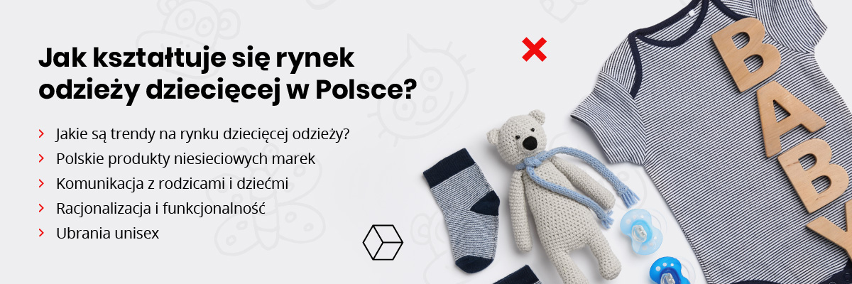 Jak kształtuje się rynek odzieży dziecięcej w Polsce - Nakatomi Agencja Marketringowa 