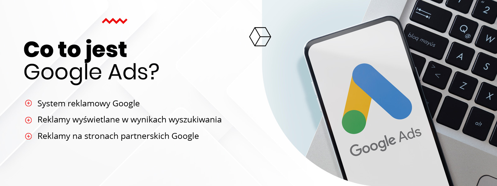 Co to jest Google Ads - czym są reklamy Google - Agencja Marketingowa Nakatomi