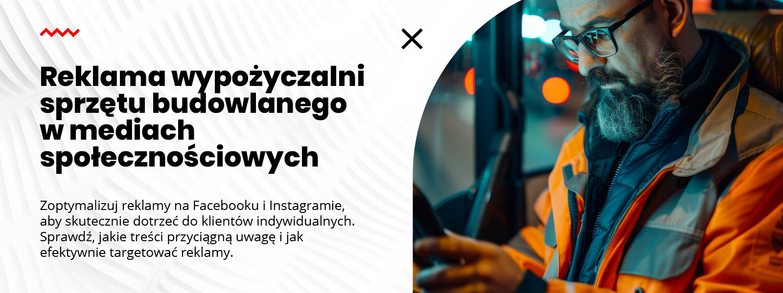 Jak Wypromować Wypożyczalnię Sprzętu Budowlanego - Reklama Wypożyczalni Sprzętu Budowlanego - Agencja Marketingowa Nakatomi - Reklama wypożyczalni sprzętu budowlanego w mediach społecznościowych