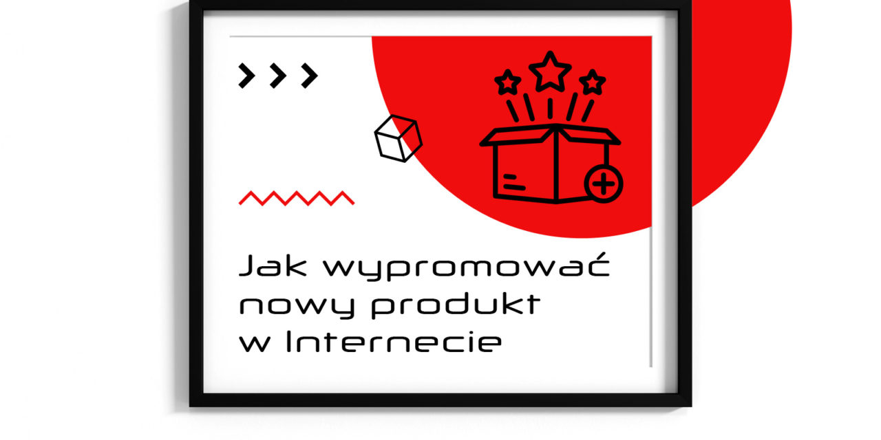 https://nakatomi.pl/wp-content/uploads/2024/09/Jak-wypromowac-nowy-produkt-w-Internecie-Agencja-Marketingowa-Nakatomi-1280x640.jpg