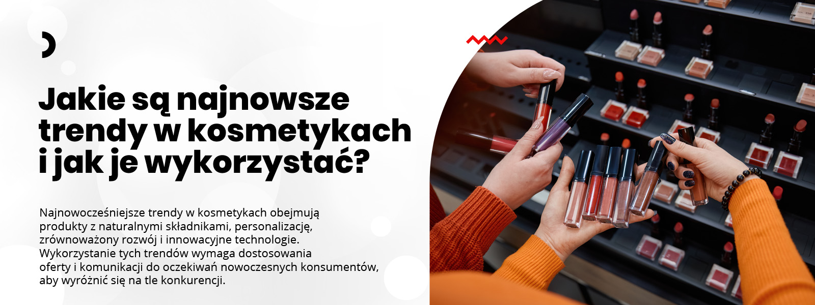 Jakie są najnowsze trendy w kosmetykach i jak je wykorzystać? Jak wypromować markę kosmetyczną? Marketing marki kosmetycznej – Agencja Marketingowa Nakatomi