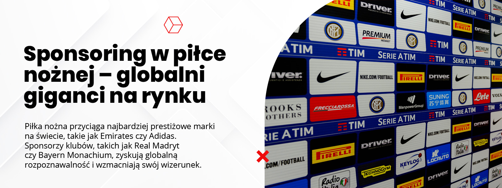 Sponsoring Sportu – Jakie korzyści dla firm przynosi Sponsoring Sportowy - Sponsoring w piłce nożnej – globalni giganci na rynku - Agencja Marketingowa Reklamowa Nakatomi