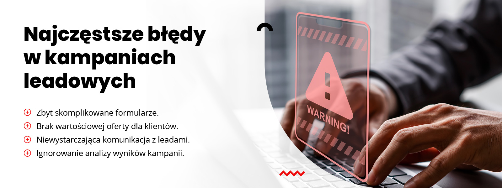 Kampanie leadowe - Najczęstsze błędy w kampaniach leadowych - Nakatomi